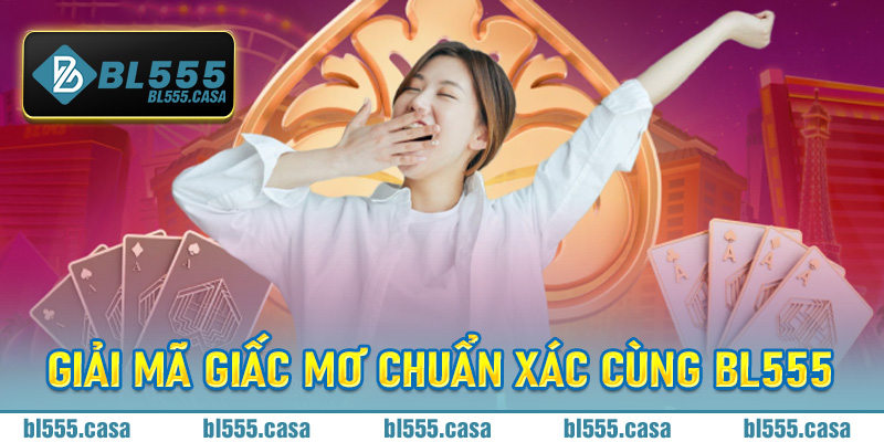 Giải Mã Giấc Mơ Bl555